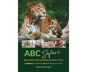 ABC Safari: Discover African Animals from A to Z
