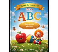 ABC Schreiben lernen Deutsch Arabisch ab 4: Zweisprachiges Übungsheft mit Buchstabenvorlagen Schwungübungen und Ausmalseiten für Vorschulkinder (DuoKids Lernwelt)