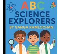 ABC Science Explorers: A Journey from Atoms to Zoology
