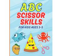 ABC Scissor Skills Activity Book for Kids Ages 3-5: Color, Cut & Learn ABCs | Fun Scissor Practice for Preschoolers