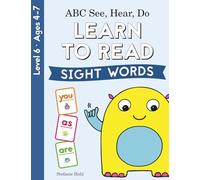 ABC See, Hear, Do Level 6: Learn to Read Sight Words