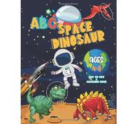 ABC Space Dinosaur: Planets, Astronauts, Space Ships, Rockets Draw lines Dot to Dot & Coloring book for kids ages 4-8, fun & concentration activities , Spaceship Design Cover (Gift book for boys)