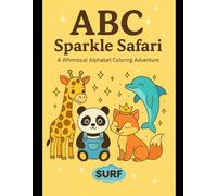 ABC Sparkle Safari: A Whimsical Alphabet Coloring Adventure
