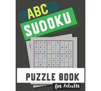 ABC Sudoku Puzzle Book for Adults: 100 Easy Alphabet Sudoku Puzzle Book with Full Solutions