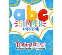ABC Summer Workbook: Color, Trace, Write, and Play your way through the alphabet!