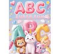 ABC SUPER FUN: Cute Kawaii Coloring & Complete-the-Word Activity Book for Kids (Ages 3-7): Alphabet tracing, adorable coloring pages, and ... and kindergarten kids learn letters with fun!