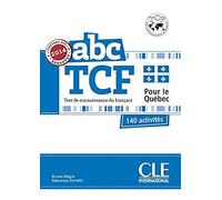 ABC TCF: Livre + CD audio (Pour le Quebec) - Conforme epreuves 2014