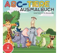 ABC - Tiere Ausmalbuch: zum lernen und ausmalen ab 4 Jahren, 80 faszinierende Ausmalbilder - Kreativität, Feinmotorik und Konzentration fördernd, Vorschule