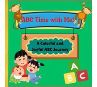 ABC Time with Me!: A Fun and Rhyming Alphabet Book for Toddlers