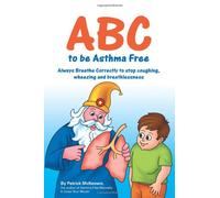ABC to be Asthma Free. Buteyko Clinic self help book for children
