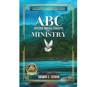 ABC to Ministry: Applying Biblical Concepts to Ministry