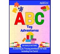 ABC Toy Adventures: A Fun Coloring & Tracing Workbook with Toy Facts (ABC Adventures)