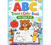 ABC Trace and Color Book for Kids Ages 3-5: Letter Tracing Practice, Coloring Pages, Preschool Learning Activities, Handwriting Workbook for Toddlers and Kindergarten