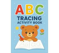 ABC Tracing Activity Book for Kids Ages 3-5: Learn Letters, Handwriting Practice, and Early Alphabet Skills for Preschool and Kindergarten: Fun A-Z ... Toddlers, Preschoolers, and Early Learners