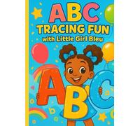 ABC Tracing Adventure: A Preschool Activity Workbook for Learning Letters & Numbers (The Little Girl Bleu Collection)