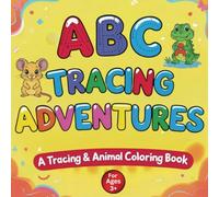 ABC Tracing Adventures: A Tracing & Animal Coloring Book (Toddler Coloring Books)