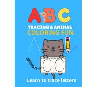 ABC Tracing & Animal Coloring Fun: A Fun and Educational Activity Book for Kids Ages 3-6 | Learn the Alphabet, Practice Handwriting, and Color Adorable Animals!