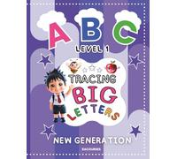 ABC Tracing Big Letters: New Generation, Level 1: Fun Uppercase Letter Practice for Kids Ages 2+ to Build Writing Skills and Confidence