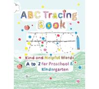 ABC Tracing Book: Kind & Helpful Words A to Z for Preschool & Kindergarten (Little Hands, Big Faith)