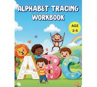 ABC Tracing & Coloring Fun: Early Learning ABC Workbook: Alphabet Tracing, Coloring, and Word Recognition Activities for Preschool Kids Ages 3-5 (“Little Learners Series”)