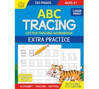 ABC Tracing Letter Tracing Extra Practice Workbook: Large-Print Alphabet Tracing and Writing for Preschool Children Ages 3+