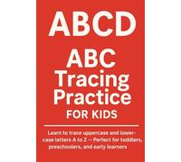 ABC Tracing Practice for Kids - Fun Alphabet Learning Workbook: Learn to trace uppercase and lowercase letters A to Z - Perfect for toddlers, preschoolers, and early learners