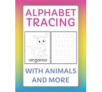 ABC Tracing Workbook: Alphabet Tracing With Animals And More For Little Learners