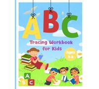 ABC Tracing Workbook for Kids: Learn to Trace Letters, Practice Handwriting, and Build Early Learning Skills for Ages 3-6