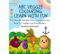 ABC Veggie Colouring: Learn with fun: The Ultimate Alphabet Coloring and activities Book for Toddlers and Preschoolers (ABC Colouring: Learn with fun)