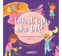 ABC What can she be: Picture book for little girls | 3-6 ages | profession | A to Z | alphabet |