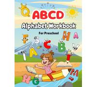 ABCD Alphabet Workbook for Preschool: Activities Book, All About My Name, Alphabet Tracing,Coloring, Matching,Missing Alphabet , Sorting Letters