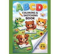 ABCD Coloring & Sketching Book for Kids Ages 4-8: Fun Alphabet Coloring Pages, Big Letters & Easy Drawings and a little suprise: A Simple and Adorable ... the ABCs, Color, and Sketch With Confidence