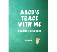 ABCD’s Trace with Me: Practice Workbook