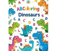 ABColoring - Dinosaurs: A Fun Alphabet Coloring Adventure with Cute Dinosaurs from A to Z