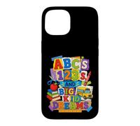 ABCs 123s And Big Kid Dreams Back To School Teacher Case for iPhone 15