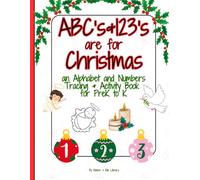 ABCs & 123s are for Christmas: Tracing and Activity Book for Preschoolers to Kindergarten | Handwriting Practice with fun activities for Christmas ... Stuffer: Alphabet & Numbers Tracing Book