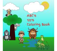 ABC's 123's Coloring Book: Color cute animals for boys and girls, coloring book for toddlers and pre-school kids (Ages 2-5)