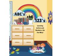 ABC's and 123's: Learning Letters and Numbers, the Fun Way!