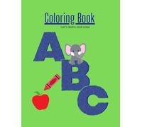 ABC'S Coloring Book: Let's learn and color