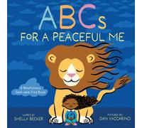 ABCs for a Peaceful Me : A Mindfulness Seek-and-Find Book (A Picture Book)