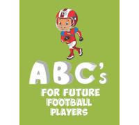 ABC's FOR FUTURE FOOTBALL PLAYERS (ABC's FOR FUTURE NASCAR DRIVERS)