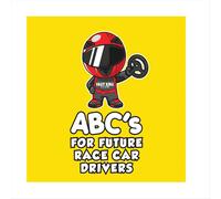 ABC'S for Future Race Car Drivers Alphabet Book (Baby Book, Children'S Toddler Book)