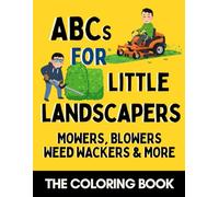 ABCs for Little Landscapers: The Coloring Book (Alphabet Explorers)