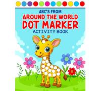 ABC's from Around the World: Dot Marker Activity Book