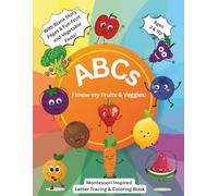 ABC's "I know my Fruits & Veggies!": Montessori Inspired Tracing & Coloring Book