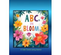ABC's In Bloom!: An Alphabet Coloring Book
