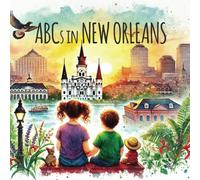 ABCs in New Orleans (ABCs Across The World)