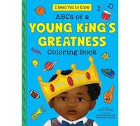 ABC's of a Young King's Greatness Coloring Book (I Need You to Know.)