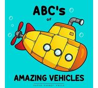 ABC's of AMAZING VEHICLES