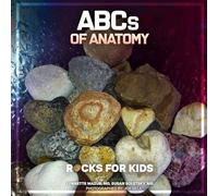 ABCs of ANATOMY: Rocks for Kids